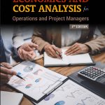 Economics and Cost Analysis for Operations and Project Managers – 3rd Edition