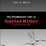 In Pursuit Of A Serial Killer – The Archetype Case