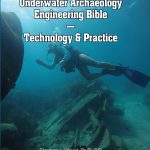 Underwater Archaeology Engineering Bible Technology & Practice