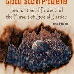 Global Social Problems: Inequalities of Power and the Pursuit of Social Justice - Beta Edition